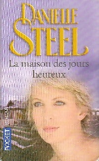 La maison des jours heureux - Danielle Steel - Livre