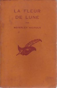 La fleur de lune - Beverley Nichols - Livre