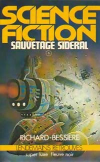 Sauvetage sidéral - Francois-Richard Bessière - Livre
