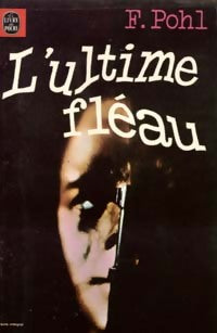 L'ultime fléau - Frederik Pohl - Livre