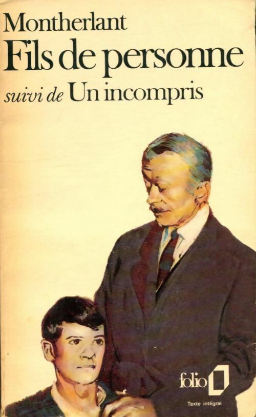Fils de personne / Un incompris - Henry De Montherlant - Livre