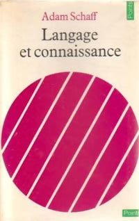 Langage et Connaissance - Adam Schaff - Livre