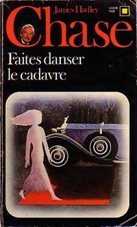 Faites danser le cadavre - James Hadley Chase - Livre