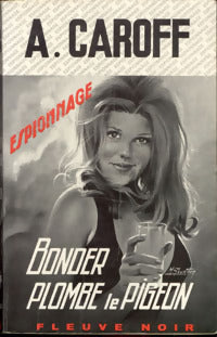 Bonder plombe le pigeon - André Caroff - Livre