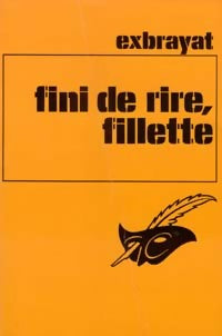 Fini de rire, fillette ! - Charles Exbrayat - Livre