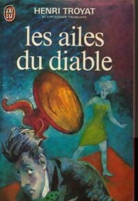 Les ailes du diable - Henri Troyat - Livre