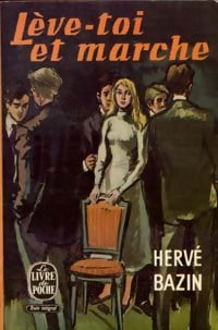 Lève-toi et marche - Hervé Bazin - Livre