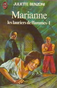 Marianne, les lauriers de flammes Tome I - Juliette Benzoni - Livre
