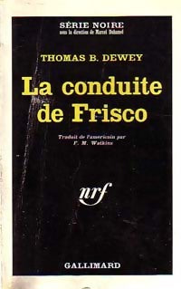 La conduite de Frisco - Thomas B. Dewey - Livre