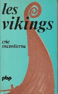 Les vikings. Histoire et civilisation - Oxendtierna - Livre