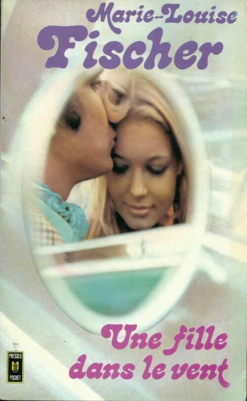 Une fille dans le vent - Marie-Louise Fischer - Livre