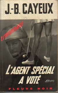 L'agent spécial a voté - J.-B. Cayeux - Livre