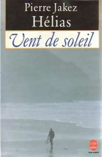 Vent de soleil - Pierre-Jakez Hélias - Livre