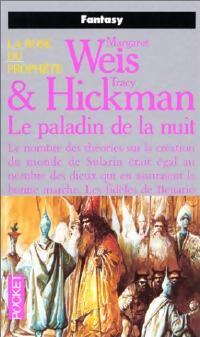 La rose du prophète Tome II : Le paladin de la nuit - Tracy Hickman, Margaret Weis - Livre