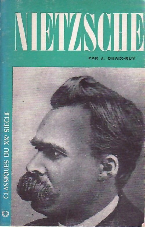 Nietzsche - J. Chaix-Ruy - Livre