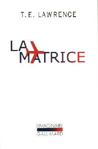 La matrice - Thomas Edward Lawrence - Livre