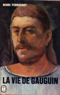 La vie de Gauguin - Henri Perruchot - Livre
