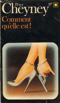 Comment qu'elle est ! - Peter Cheyney - Livre