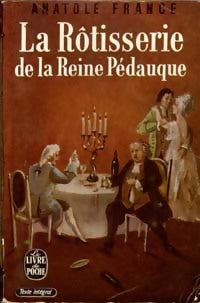La rôtisserie de la reine Pédauque - Anatole France - Livre