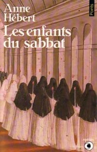 Les Enfants du sabbat - Anne Hébert - Livre