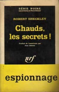 Chauds, les secrets ! - Robert Sheckley - Livre