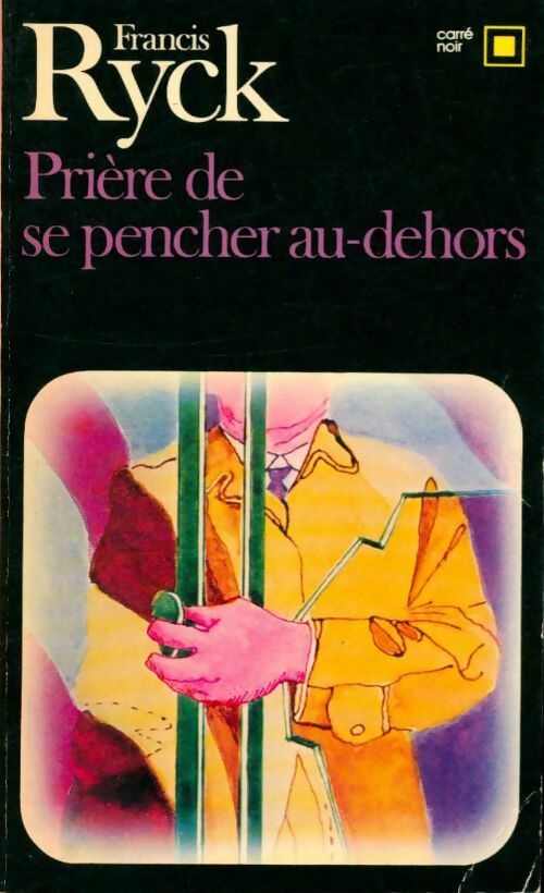 Prière de se pencher au-dehors - Francis Ryck - Livre