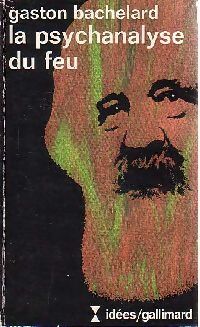 La psychanalyse du feu - Gaston Bachelard - Livre