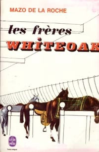 Les frères Whiteoak - Mazo De la Roche - Livre