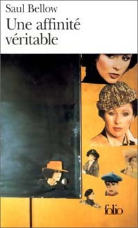 Une affinité véritable - Saül Bellow - Livre