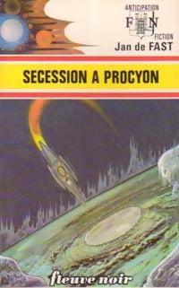 Sécession à Procyon - Jean De Fast - Livre