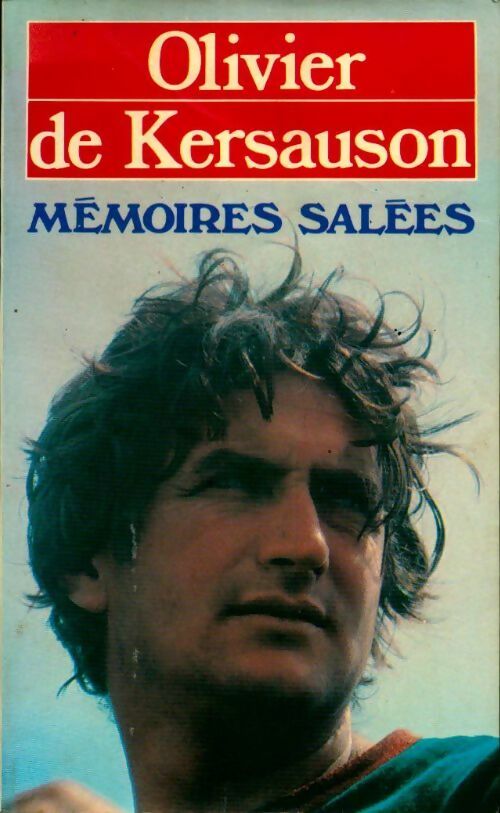 Mémoires salées - Olivier De Kersauson - Livre