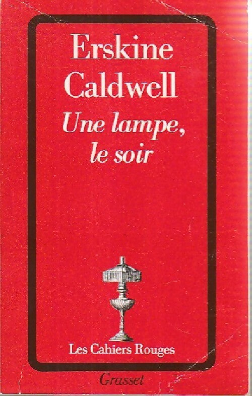 Une lampe, le soir... - Erskine Caldwell - Livre