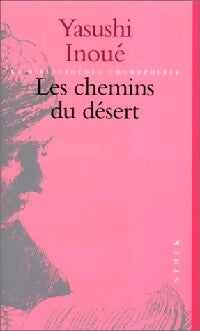 Les chemins du désert - Yasushi Inoué - Livre