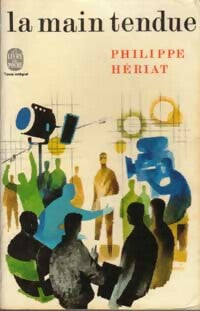La main tendue - Phillipe Hériat - Livre