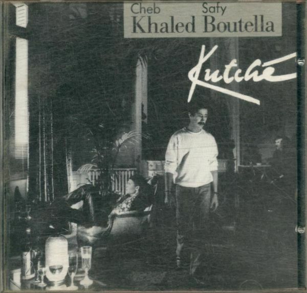 Kutché - Cheb Khaled, Cheb Khaled and Safy Boutella, Saty Boutella - CD