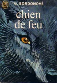 Chien de feu - Georges Bordonove - Livre