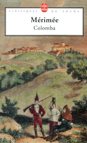 Colomba / Mateo Falcone / L'enlèvement de la Redoute - Prosper Mérimée - Livre