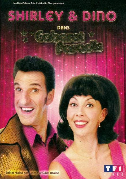 Cabaret Paradis, le film de Shirley & Dino - Corinne Benizio, Gilles Benizio - DVD