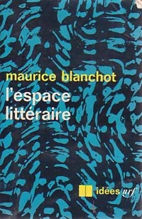 L'espace littéraire - Maurice Blanchot - Livre
