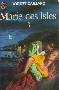 Marie des Isles Tome III : Marie Galante partie 1 - Robert Gaillard - Livre