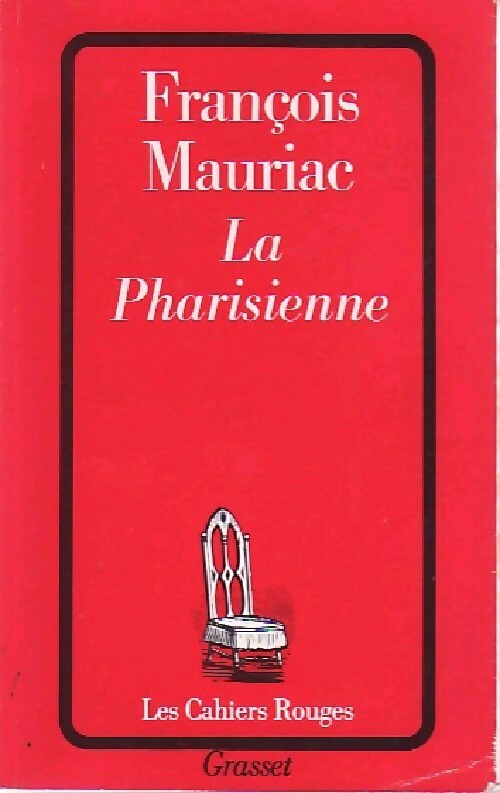 La Pharisienne - François Mauriac - Livre