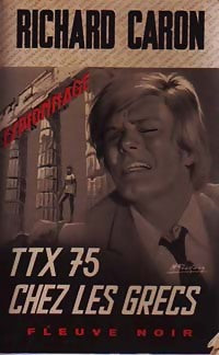 TTX 75 chez les grecs - Richard Caron - Livre