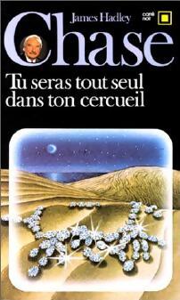 Tu seras tout seul dans ton cercueil - James Hadley Chase - Livre