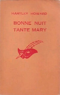 Bonne nuit, tante Mary - Hartley Howard - Livre