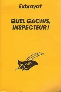 Quel gâchis, inspecteur ! - Charles Exbrayat - Livre