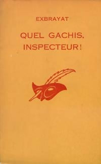 Quel gâchis, inspecteur ! - Charles Exbrayat - Livre