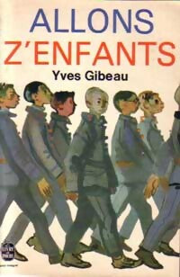 Allons z'enfants - Yves Gibeau - Livre