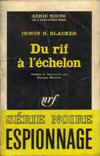 Du rif à l'échelon - Irwin R. Blacker - Livre