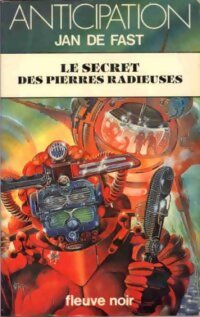 Le secret des pierres radieuses - Jean De Fast - Livre