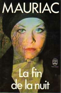 La fin de la nuit - François Mauriac - Livre